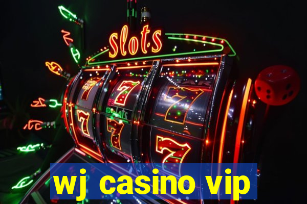 wj casino vip